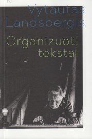 Neįvyks susitikimas su prof. Vytautu Landsbergiu ir jo knygos „Organizuoti tekstai“ pristatymas