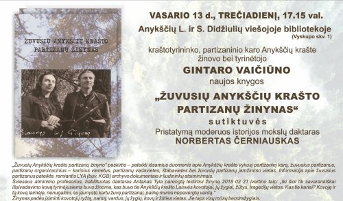 Kraštotyrininko GINTARO VAIČIŪNO naujos knygos pristatymas „ŽUVUSIŲ ANYKŠČIŲ KRAŠTO PARTIZANŲ...