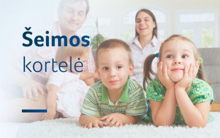 Naudinga informacija apie šeimos kortelę