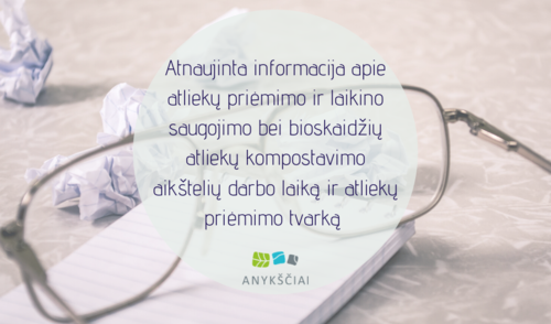 Atnaujinta informacija apie atliekų priėmimo ir laikino saugojimo bei bioskaidžių atliekų...
