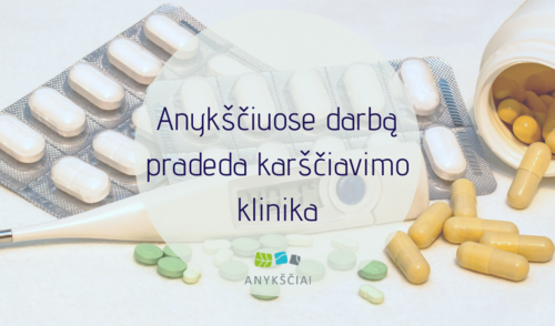 Anykščiuose darbą pradeda karščiavimo klinika