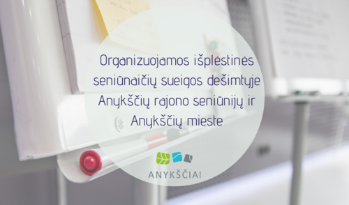Š. m. balandžio 14 d. organizuojamos išplėstinės seniūnaičių sueigos dešimtyje Anykščių rajono...