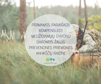 PRIIMAMOS PARAIŠKOS KOMPENSUOTI MEDŽIOJAMŲJŲ GYVŪNŲ DAROMOS ŽALOS PREVENCINES PRIEMONES ANYKŠČIŲ...