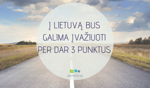 Į LIETUVĄ BUS GALIMA ĮVAŽIUOTI PER DAR 3 PUNKTUS, ŠVELNĖJA SAVIIZOLIACIJOS TVARKA