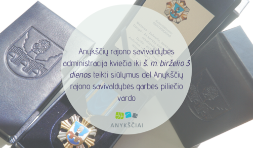 Teikite siūlymus dėl Anykščių rajono garbės piliečio vardo