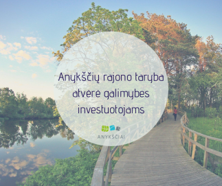 Anykščių rajono taryba atvėrė galimybes investuotojams