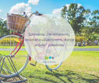 SPRENDIMO „Dėl reikalavimų laisvalaikio užsiėmimams atviroje erdvėje" PAKEITIMAS
