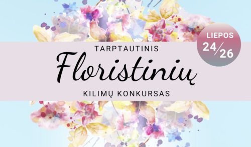 Kviečiame dalyvauti tarptautiniame floristinių kilimų konkurse