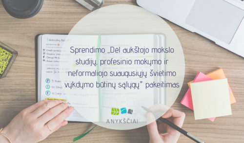 Sprendimo „Dėl aukštojo mokslo studijų, profesinio mokymo ir neformaliojo suaugusiųjų švietimo...