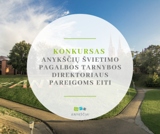 Anykščių rajono savivaldybė skelbia konkursą Anykščių švietimo pagalbos tarnybos direktoriaus...
