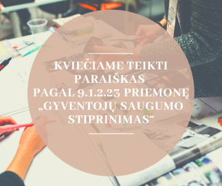 KVIEČIAME TEIKTI PARAIŠKAS PAGAL 9.1.2.23 PRIEMONĘ „GYVENTOJŲ SAUGUMO STIPRINIMAS“ 