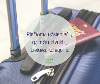 Plečiama užsieniečių, galinčių atvykti į Lietuvą, kategorija