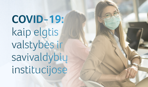 Tvarka keičiasi: ką žinoti lankantis valstybės ir savivaldybių institucijose