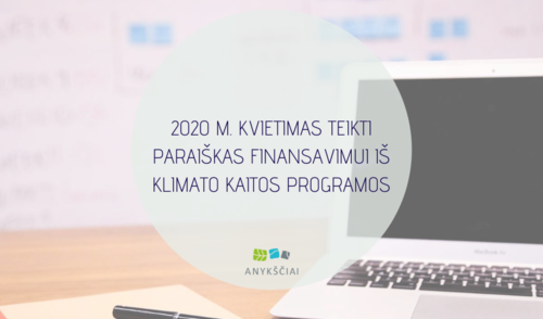 2020 M. KVIETIMAS TEIKTI PARAIŠKAS FINANSAVIMUI IŠ KLIMATO KAITOS PROGRAMOS
