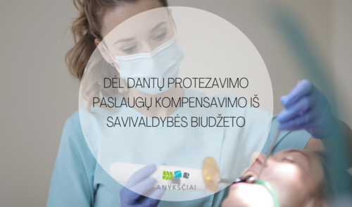 DĖL DANTŲ PROTEZAVIMO PASLAUGŲ KOMPENSAVIMO IŠ SAVIVALDYBĖS BIUDŽETO