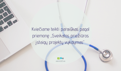 Kviečiame teikti paraiškas pagal priemonę „Sveikatos priežiūros įstaigų projektų vykdymas“