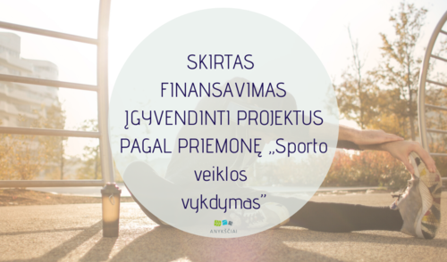 SKIRTAS FINANSAVIMAS ĮGYVENDINTI PROJEKTUS PAGAL PRIEMONĘ ,,Sporto veiklos vykdymas”