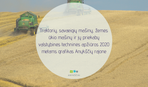 Traktorių, savaeigių mašinų, žemės ūkio mašinų ir jų priekabų valstybinės techninės  apžiūros...