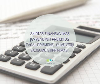 SKIRTAS FINANSAVIMAS ĮGYVENDINTI PROJEKTUS PAGAL PRIEMONĘ NR. 9.1.2.23 ,,GYVENTOJŲ SAUGUMO...