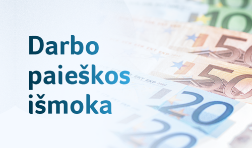 Darbo paieškos išmoka: atsisakę pasiūlymo dirbti be pateisinamos priežasties ją gali prarasti