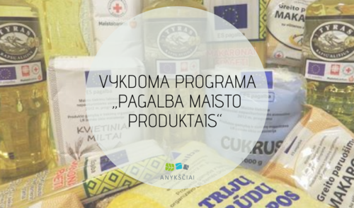 Vykdoma programa „PAGALBA MAISTO PRODUKTAIS“