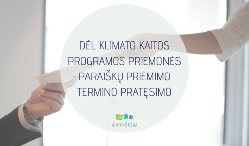 DĖL KLIMATO KAITOS PROGRAMOS PRIEMONĖS PARAIŠKŲ PRIĖMIMO TERMINO PRATĘSIMO