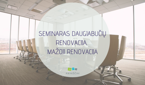 SEMINARAS DAUGIABUČIŲ RENOVACIJA. MAŽOJI RENOVACIJA