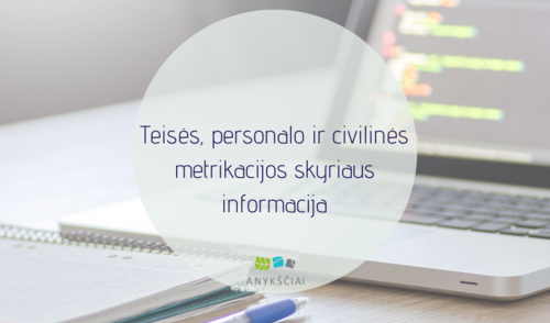 Teisės, personalo ir civilinės metrikacijos skyriaus informacija