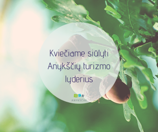 Kviečiame siūlyti Anykščių turizmo lyderius