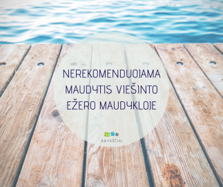 NEREKOMENDUOJAMA MAUDYTIS VIEŠINTO EŽERO MAUDYKLOJE 