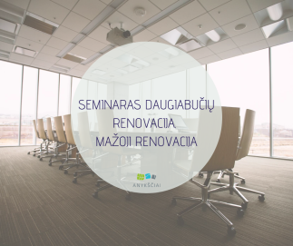 SEMINARAS DAUGIABUČIŲ RENOVACIJA. MAŽOJI RENOVACIJA