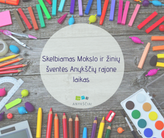 Skelbiamas Mokslo ir žinių šventės Anykščių rajone laikas