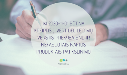 IKI 2020-11-01 BŪTINA KREIPTIS Į VERT DĖL LEIDIMŲ VERSTIS PREKYBA SND IR NEFASUOTAIS NAFTOS...