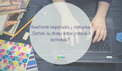 Kviečiame registruotis į mokymus „Darbas su atveju: kokie įrankiai ir technikos?”