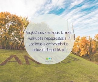 Anykščiuose lankysis Izraelio valstybės nepaprastasis ir įgaliotasis ambasadorius Lietuvos...