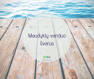 Maudyklų vanduo švarus