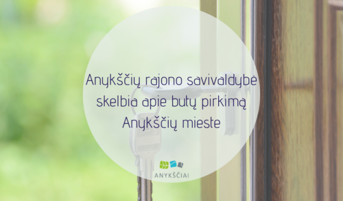 Anykščių rajono savivaldybė skelbia apie butų pirkimą Anykščių mieste