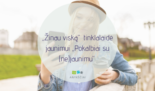 „Žinau viską“ tinklalaidė jaunimui „Pokalbiai su (ne)jaunimu“