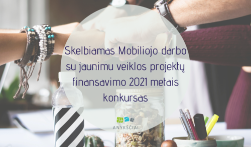 Jaunimo reikalų departamentas prie Socialinės apsaugos ir darbo ministerijos skelbia Mobiliojo...