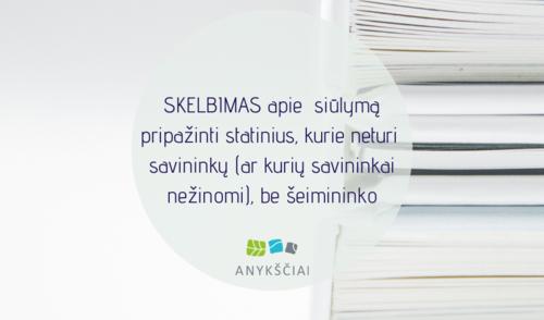 SKELBIMAS APIE  SIŪLYMĄ PRIPAŽINTI STATINIUS, KURIE NETURI  SAVININKŲ  (AR KURIŲ SAVININKAI...