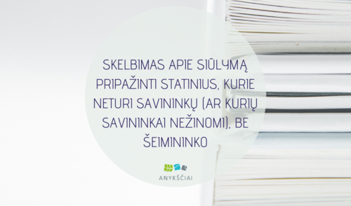SKELBIMAS APIE SIŪLYMĄ PRIPAŽINTI STATINIUS, KURIE NETURI SAVININKŲ (AR KURIŲ SAVININKAI...