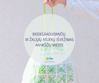 BIODEGRADUOJANČIŲ IR ŽALIŲJŲ ATLIEKŲ IŠVEŽIMAS ANYKŠČIŲ MIESTE