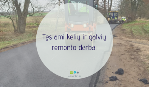 Tęsiami kelių ir gatvių remonto darbai