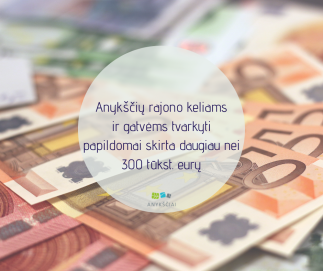 Anykščių rajono keliams ir gatvėms tvarkyti papildomai skirta daugiau nei 300 tūkst. eurų
