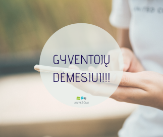 GYVENTOJŲ DĖMESIUI!!!