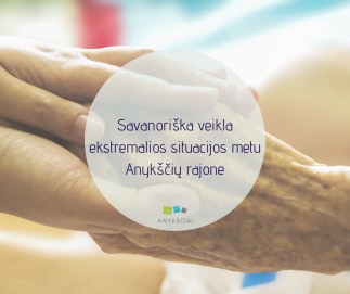 Savanoriška veikla ekstremalios situacijos metu Anykščių rajone