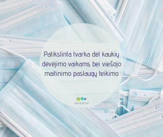 Patikslinta tvarka dėl kaukių dėvėjimo vaikams bei viešojo maitinimo paslaugų teikimo