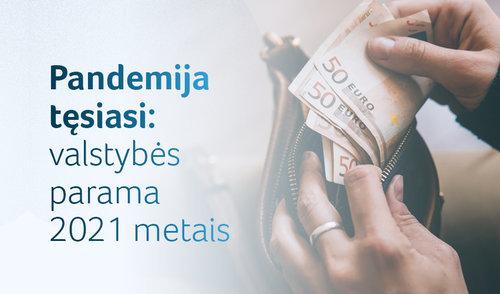 Aktualu nukentėjusiems nuo pandemijos: kokia valstybės parama pasinaudoti galėsite kitąmet