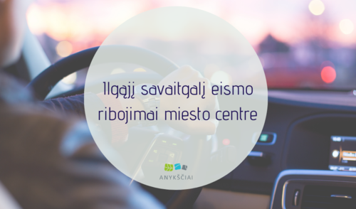 Ilgąjį savaitgalį eismo ribojimai miesto centre