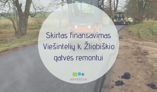 Skirtas finansavimas Viešintėlių k. Žliobiškio gatvės remontui
